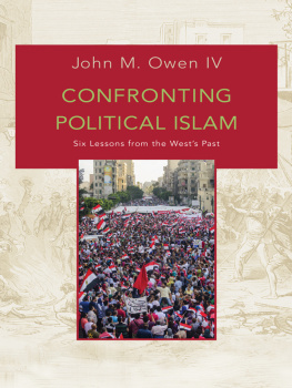 Owen - Confronting political Islam : six lessons from the Wests past