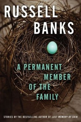 Russell Banks - A Permanent Member of the Family