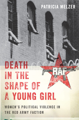 Melzer - Death in the shape of a young girl : womens political violence in the Red Army Faction