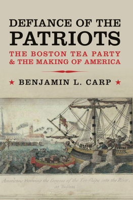 Carp - Defiance of the patriots : the Boston Tea Party & the making of America