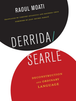 Raoul Moati Derrida/Searle: Deconstruction and Ordinary Language