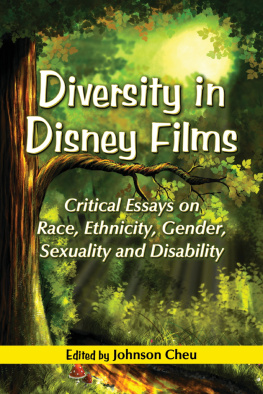 Cheu - Diversity in Disney films : critical essays on race, ethnicity, gender, sexuality and disability