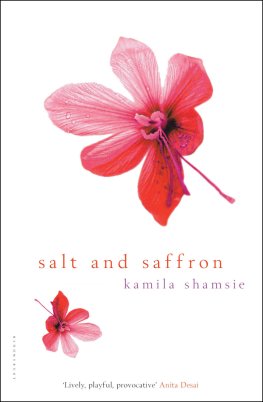 Kamila Shamsie - Salt and Saffron