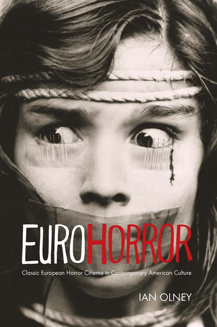 Euro Horror NEW DIRECTIONS IN NATIONAL CINEMAS Jacqueline Reich editor EURO - photo 1