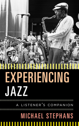 Stephans - Experiencing jazz : a listeners companion