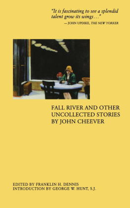 John Cheever - Fall River and other uncollected stories