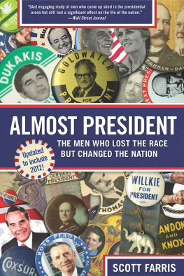 Farris - Almost president : the men who lost the race but changed the nation