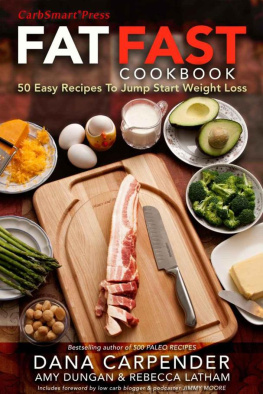 Dana Carpender Fat Fast Cookbook: 50 Easy Recipes to Jump Start Your Low Carb Weight Loss