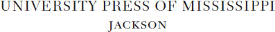 wwwupressstatemsus The University Press of Mississippi is a member of the - photo 1