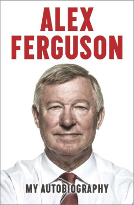 Ferguson Alex Ferguson My Autobiography