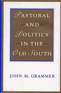 title Pastoral and Politics in the Old South Southern Literary Studies - photo 1