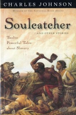 Charles Johnson - Soulcatcher: And other stories