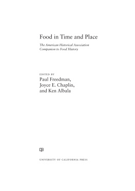 Albala Ken Food in Time and Place : the American Historical Association Companion to Food History