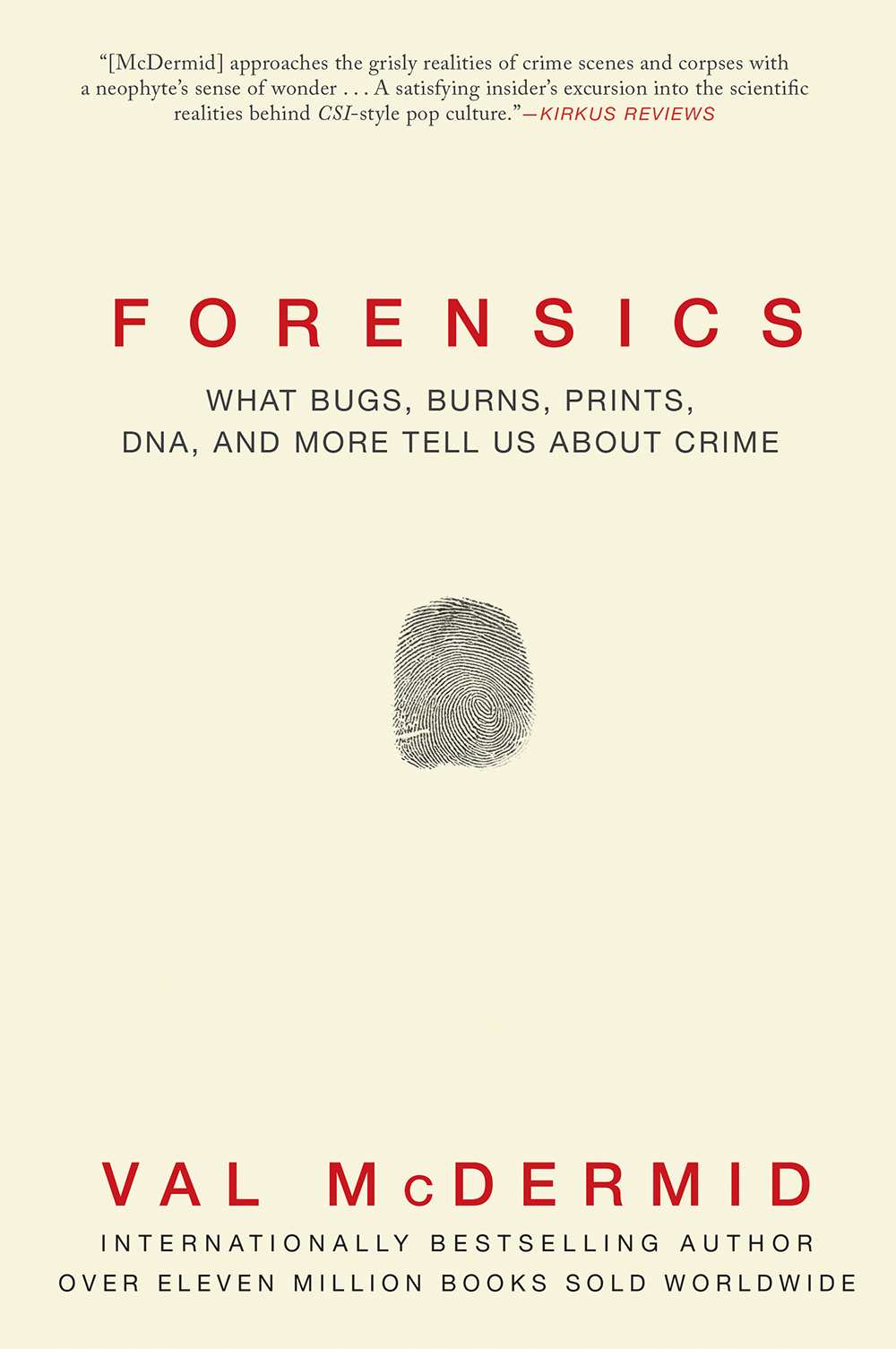 FORENSICS Also by Val McDermid A Place of Execution Killing the Shadows - photo 1