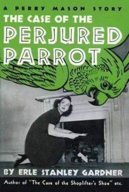 Erle Gardner The Case of the Perjured Parrot