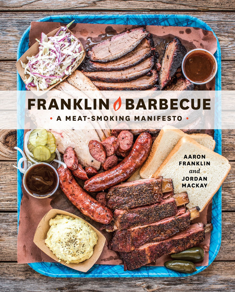 Franklin Barbecue A Meat-Smoking Manifesto - photo 1