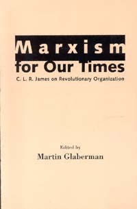 title Marxism for Our Times CLR James On Revolutionary Organization - photo 1