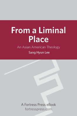 Lee - From a liminal place : an Asian American theology