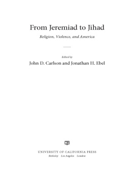 Carlson John David - From jeremiad to jihad : religion, violence, and America