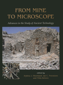 Freestone Ian From mine to microscope : advances in the study of ancient technology