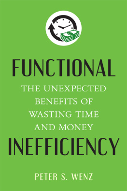 Wenz - Functional inefficiency : the unexpected benefits of wasting time and money