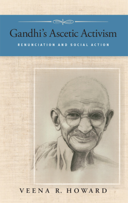 068712030! - Gandhis Ascetic Activism: Renunciation and Social Action