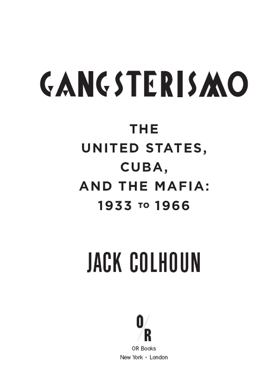 To DeDe 2013 Jack Colhoun Published by OR Books New York and London Visit our - photo 3