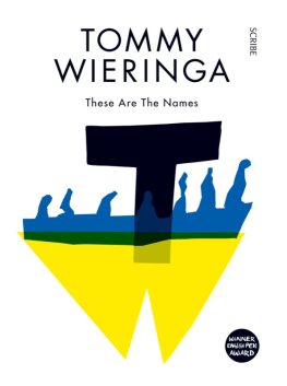 Tommy Wieringa - These Are the Names