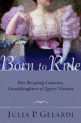 Victoria Queen of Great Britain 1819-1901 - Born to rule : five reigning consorts, granddaughters of Queen Victoria