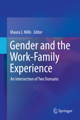 Mills - Gender and the work-family experience : an intersection of two domains