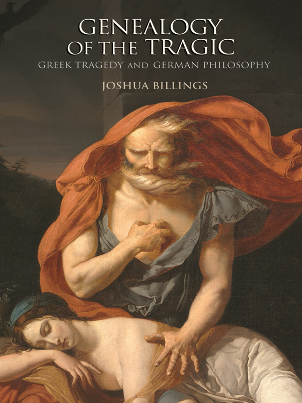 Genealogy of the Tragic Genealogy of the Tragic GREEK TRAGEDY AND GERMAN - photo 1