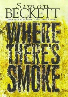 Simon Beckett - Where There's Smoke