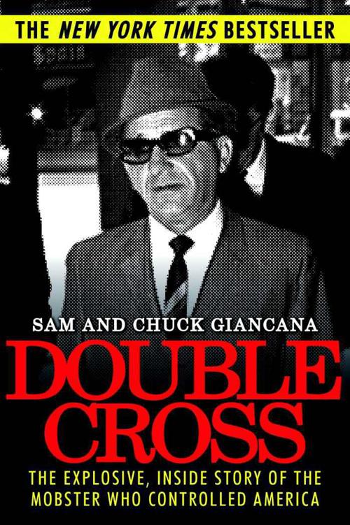 Double Cross The Explosive Inside Story of the Mobster Who Controlled America - photo 1