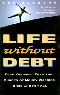 title Life Without Debt author Hammond Bob publisher The - photo 1