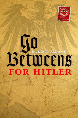 Hitler Adolf - Go-betweens for Hitler