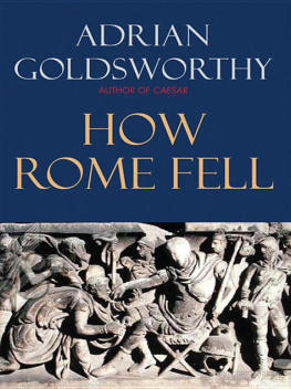 Goldsworthy How Rome fell : death of a superpower