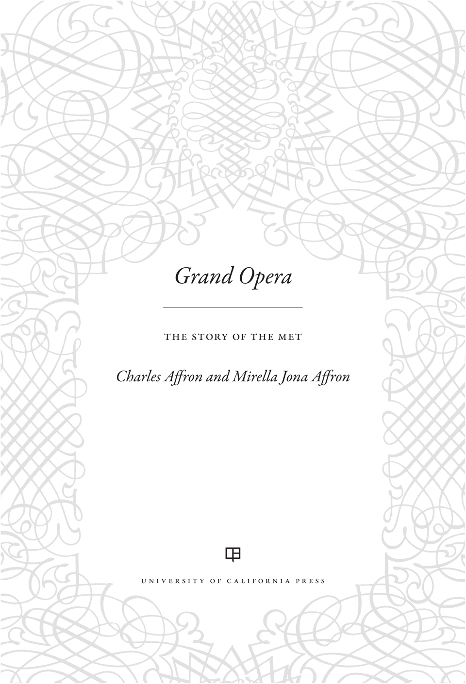 Grand Opera The publisher gratefully acknowledges the generous support of the - photo 1