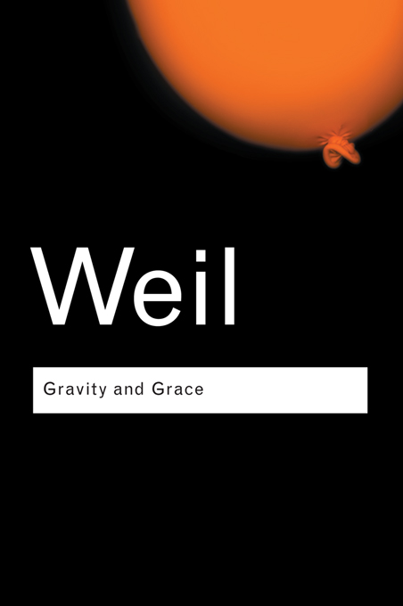 Gravity and Grace One of the most profound religious thinkers of modern times - photo 1