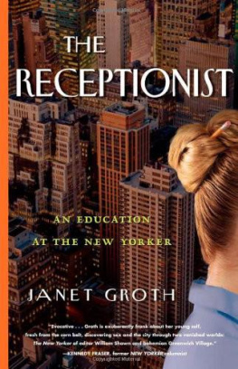 Groth Janet - The receptionist : an education at the New Yorker