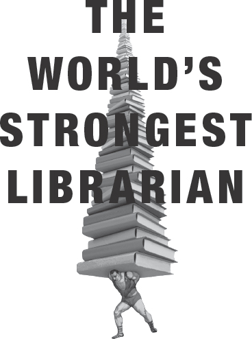 The worlds strongest librarian a memoir of Tourettes faith strength and the power of family - image 2