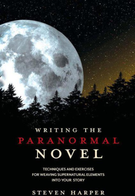 Piziks - Writing the paranormal novel : techniques and exercises for weaving supernatural elements into your story