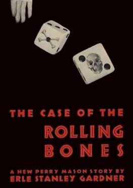 Erle Gardner - The Case of the Rolling Bones