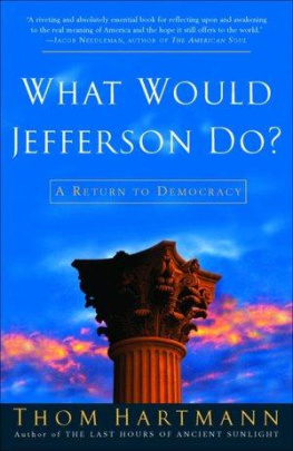 Hartmann What would Jefferson do? : a return to democracy