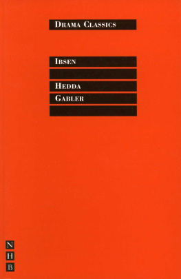 Henrik Ibsen - Hedda Gabler: Full Text and Introduction