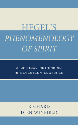 Richard Dien Winfield Hegel’s Phenomenology of Spirit: A Critical Rethinking in Seventeen Lectures