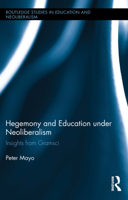 Mayo Peter - Hegemony and Education Under Neoliberalism