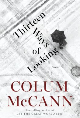 Colum McCann - Thirteen Ways of Looking