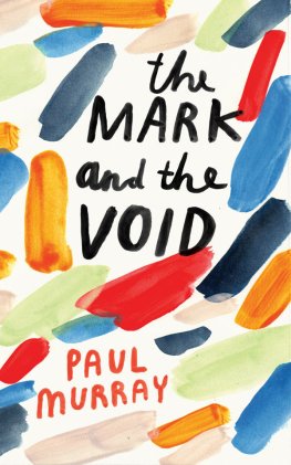 Paul Murray - The Mark and the Void