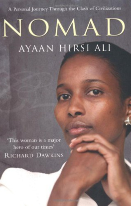 Hirsi Ali Ayaan Nomad : from Islam to America--a personal journey through the clash of civilizations