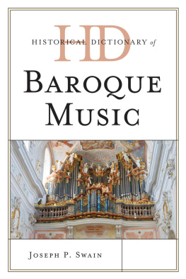 Joseph P. Swain Historical Dictionary of Baroque Music (Historical Dictionaries of Literature and the Arts)